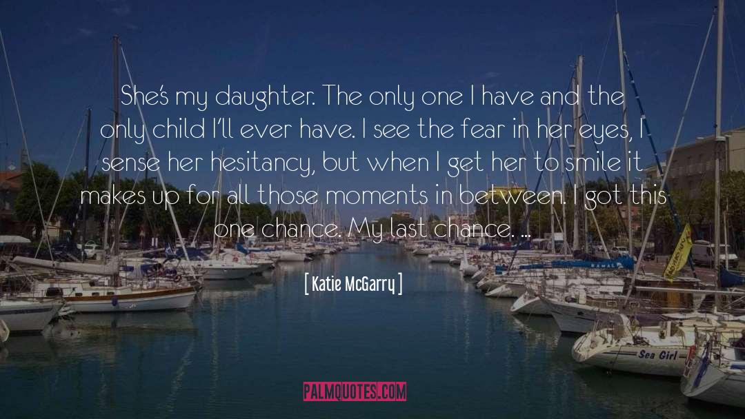 Fathers And Time quotes by Katie McGarry