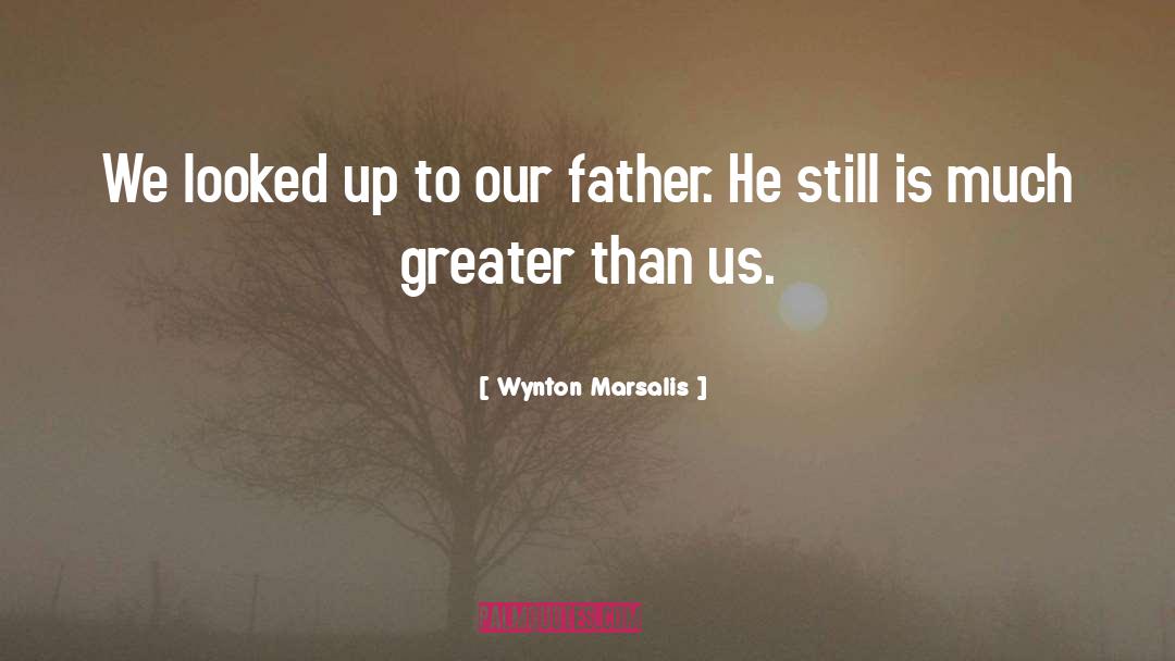 Fathers Day Images quotes by Wynton Marsalis