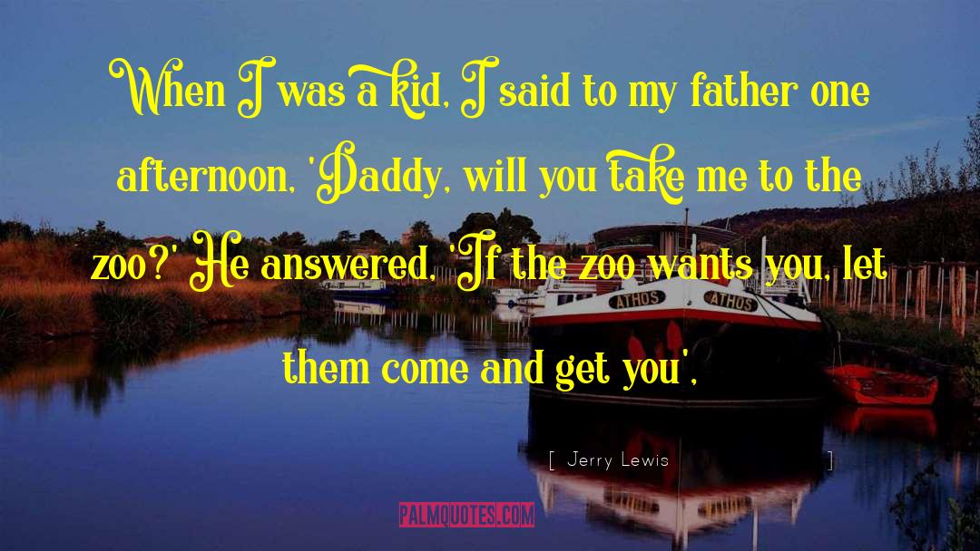 Fathers Day quotes by Jerry Lewis
