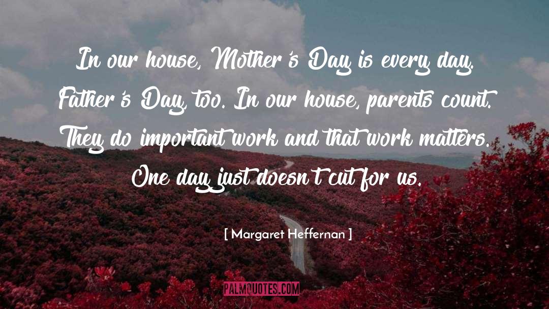 Fathers Day quotes by Margaret Heffernan