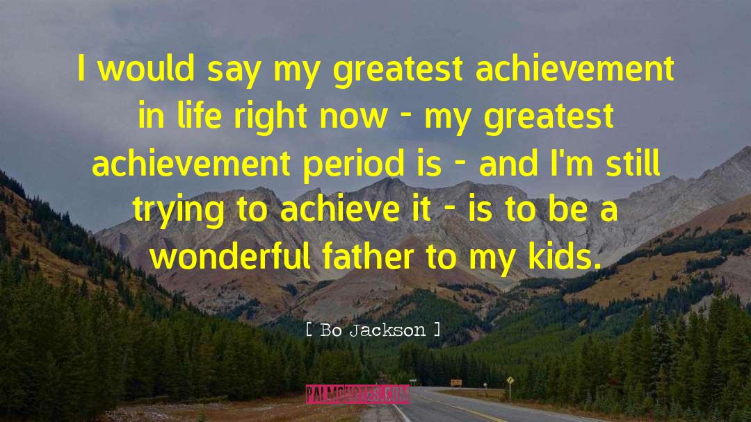 Fathers Day quotes by Bo Jackson