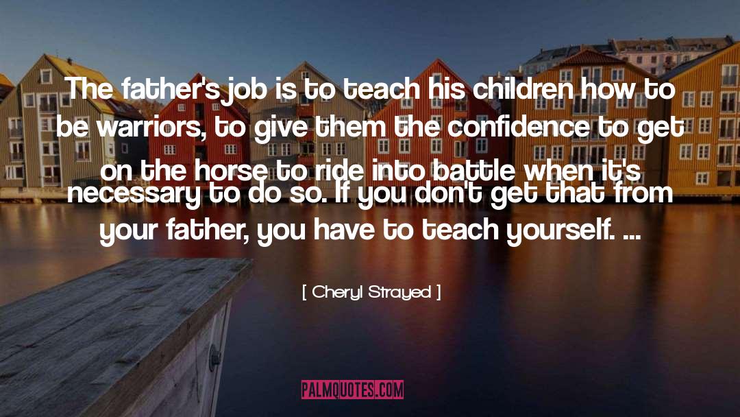 Fathers quotes by Cheryl Strayed