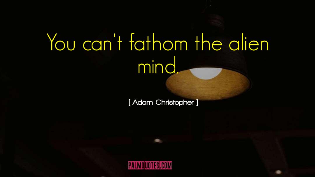 Fathom quotes by Adam Christopher