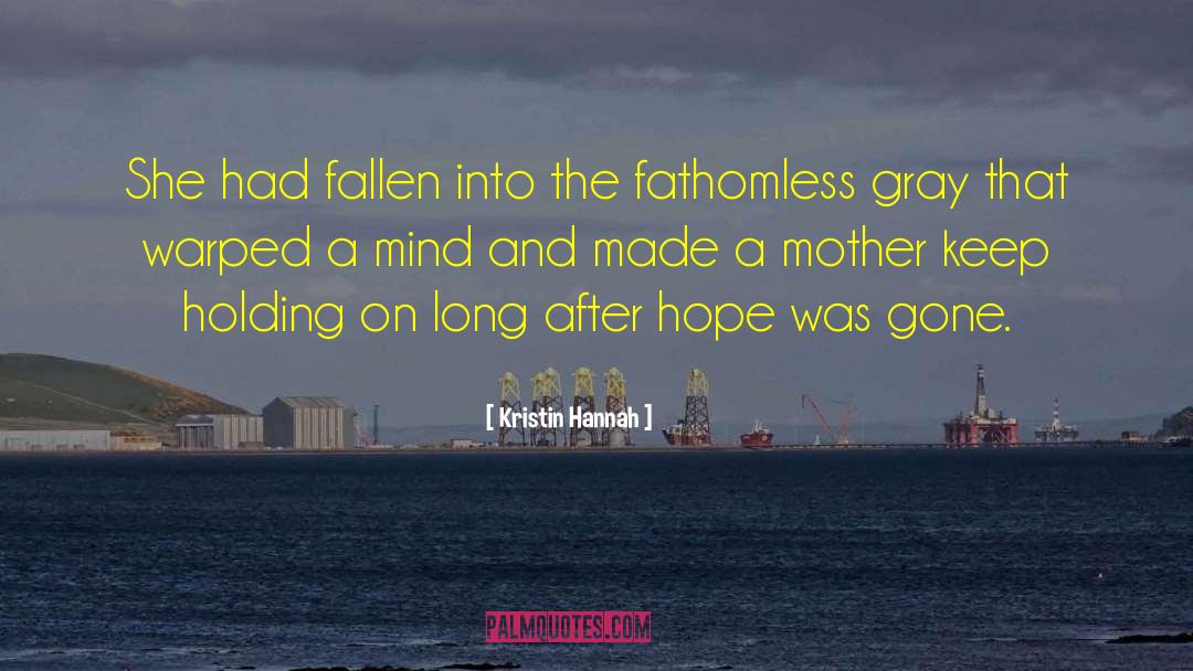 Fathomless quotes by Kristin Hannah