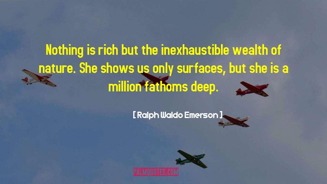 Fathoms quotes by Ralph Waldo Emerson