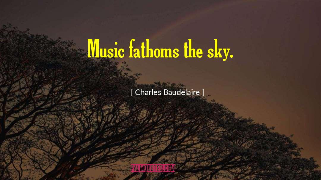 Fathoms quotes by Charles Baudelaire