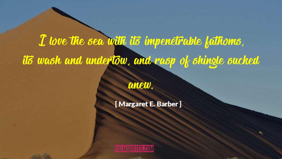 Fathoms quotes by Margaret E. Barber