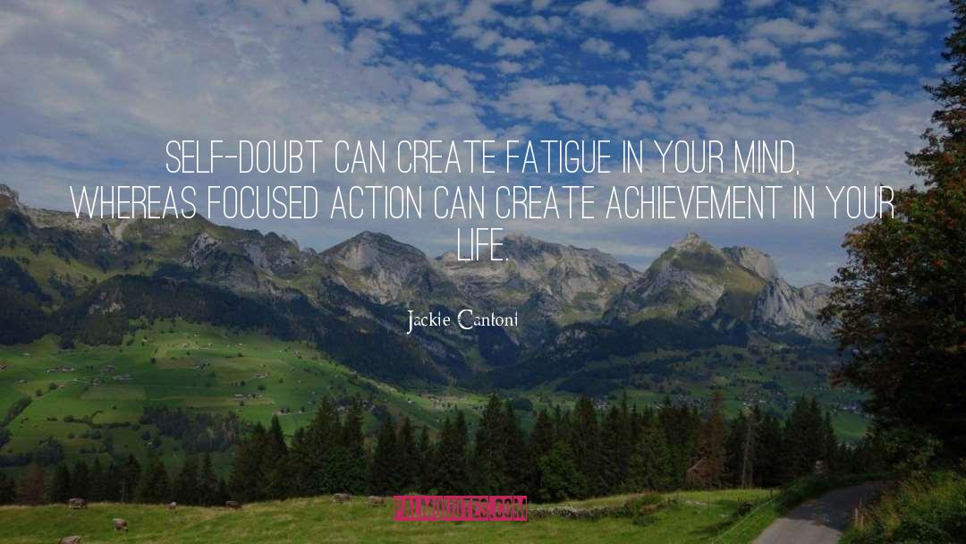 Fatigue quotes by Jackie Cantoni