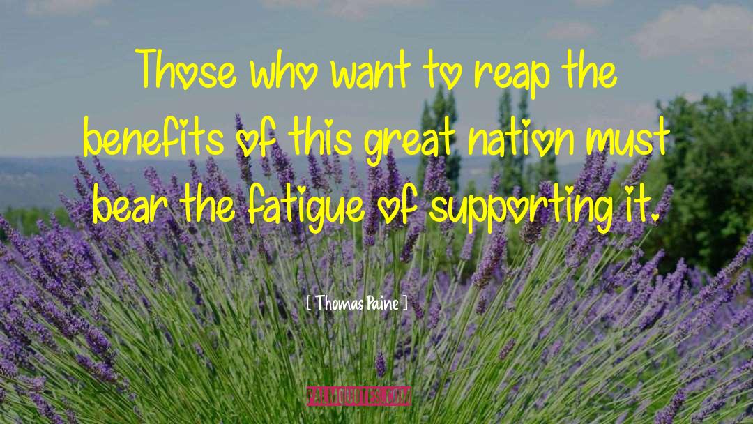 Fatigue quotes by Thomas Paine