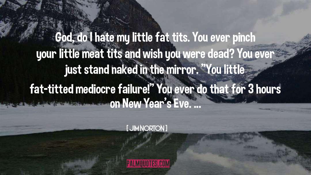 Fats quotes by Jim Norton