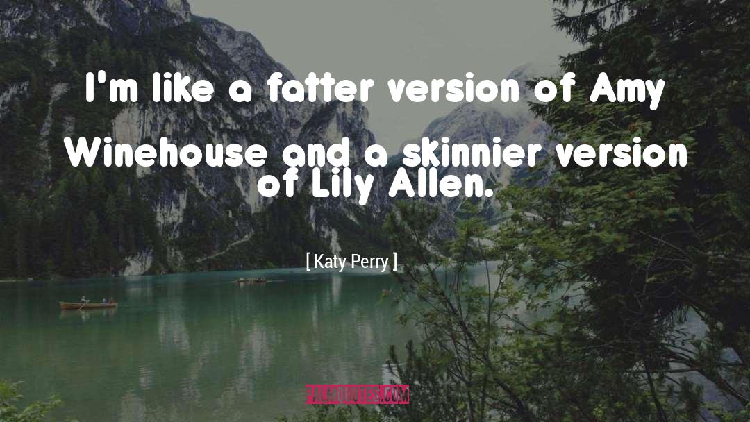 Fatter quotes by Katy Perry