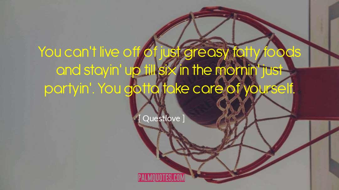 Fatty quotes by Questlove