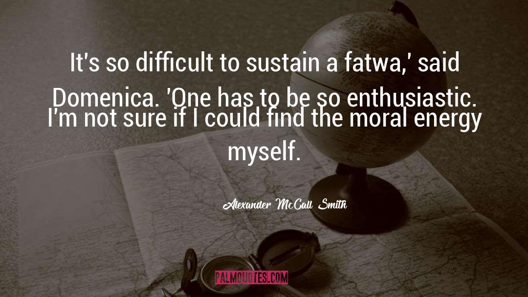 Fatwa quotes by Alexander McCall Smith