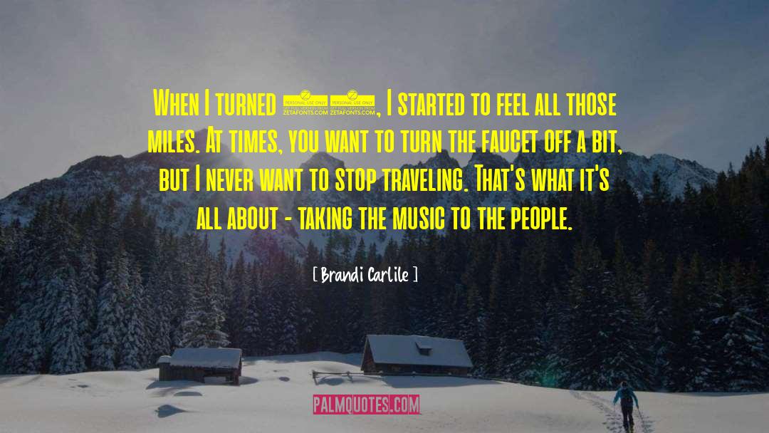 Faucet quotes by Brandi Carlile