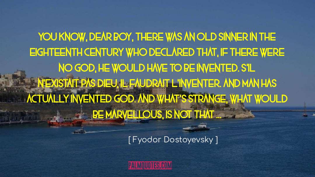 Faudrait Conjugaison quotes by Fyodor Dostoyevsky