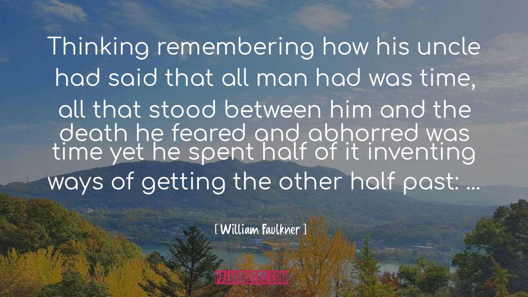 Faulkner quotes by William Faulkner