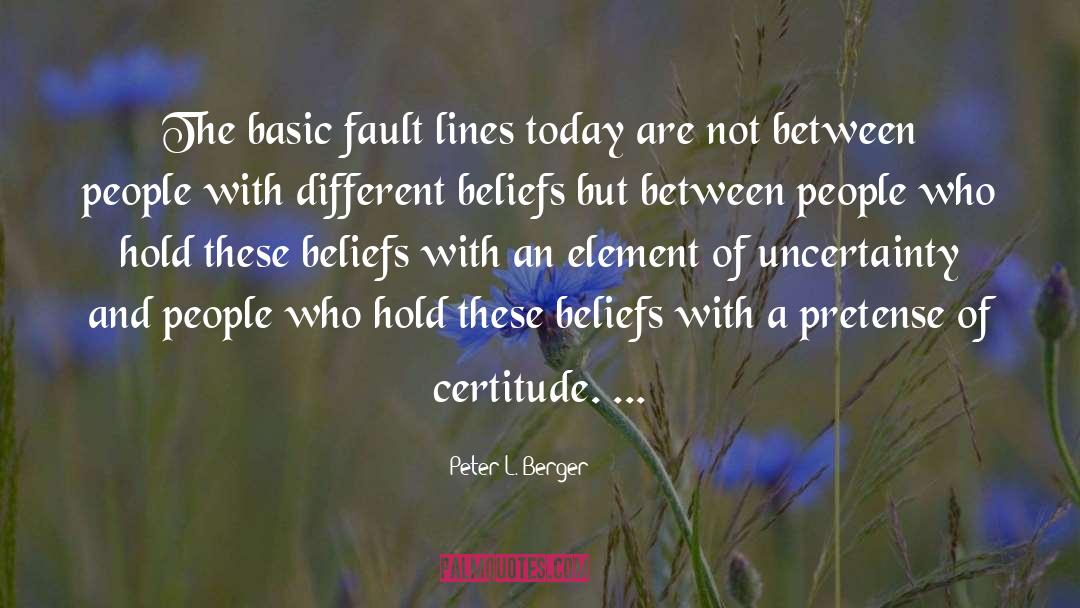 Fault Lines quotes by Peter L. Berger