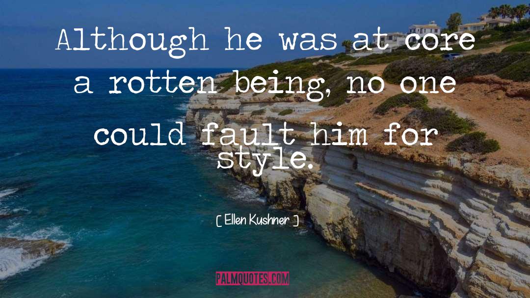 Fault quotes by Ellen Kushner