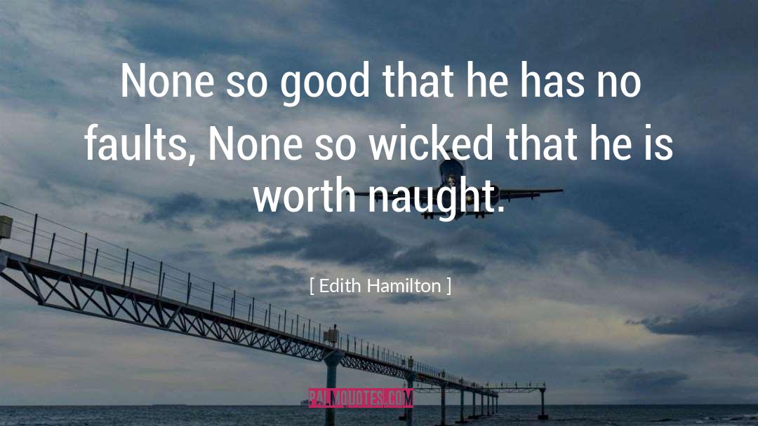 Faults quotes by Edith Hamilton