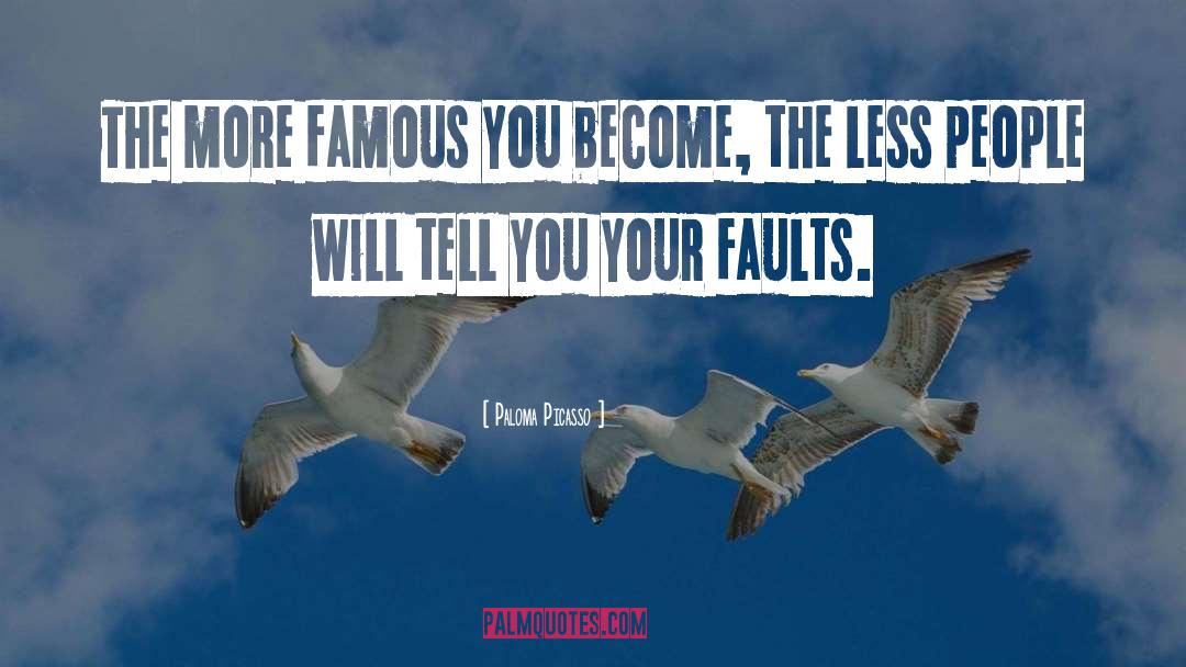 Faults quotes by Paloma Picasso