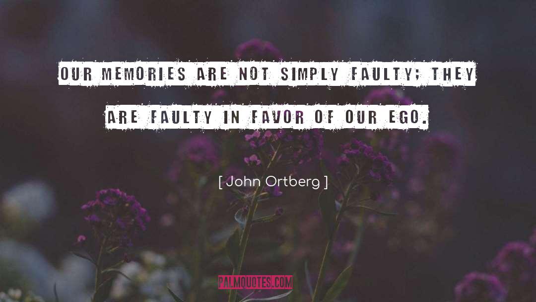 Faulty quotes by John Ortberg