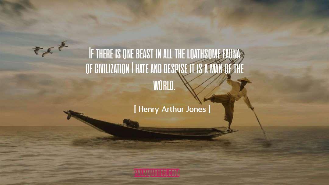 Fauna quotes by Henry Arthur Jones