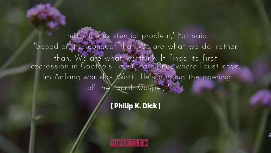 Faust quotes by Philip K. Dick