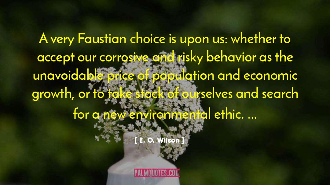 Faustian quotes by E. O. Wilson