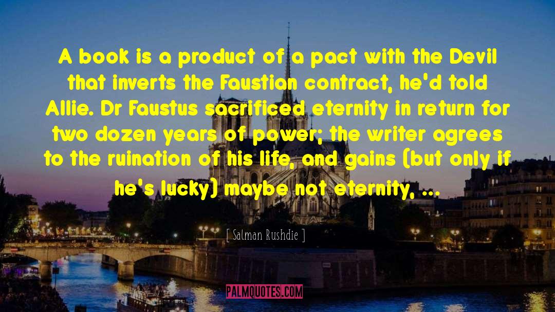 Faustus Faustian Legend quotes by Salman Rushdie