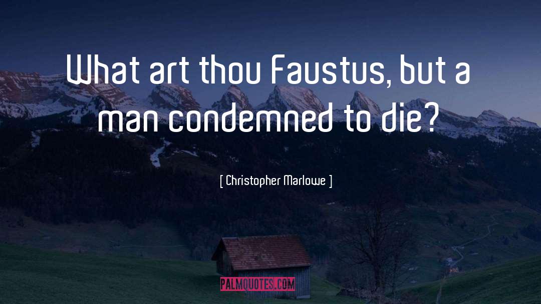 Faustus quotes by Christopher Marlowe