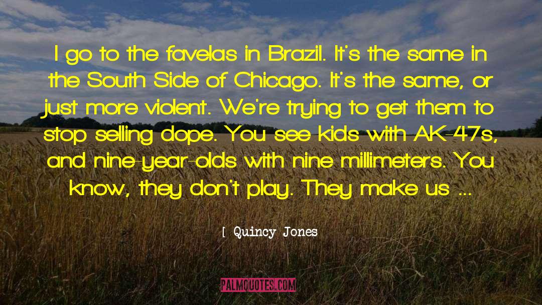 Favelas quotes by Quincy Jones