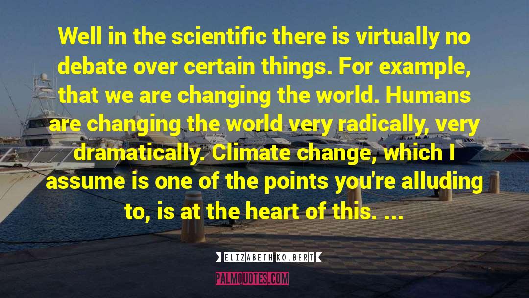 Favor Climate Miltiplication quotes by Elizabeth Kolbert