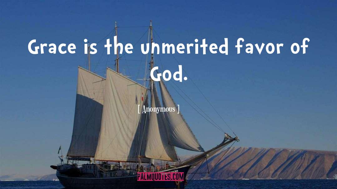 Favor Of God quotes by Anonymous