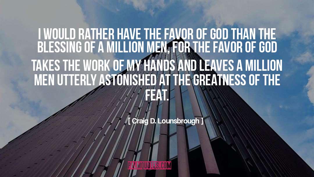 Favor Of God quotes by Craig D. Lounsbrough