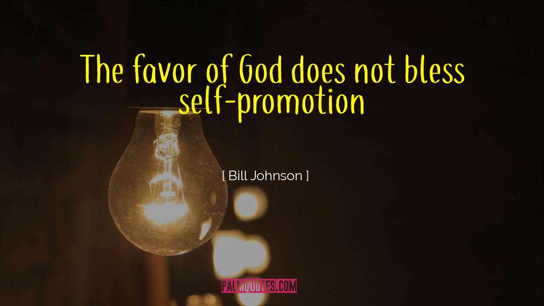 Favor Of God quotes by Bill Johnson