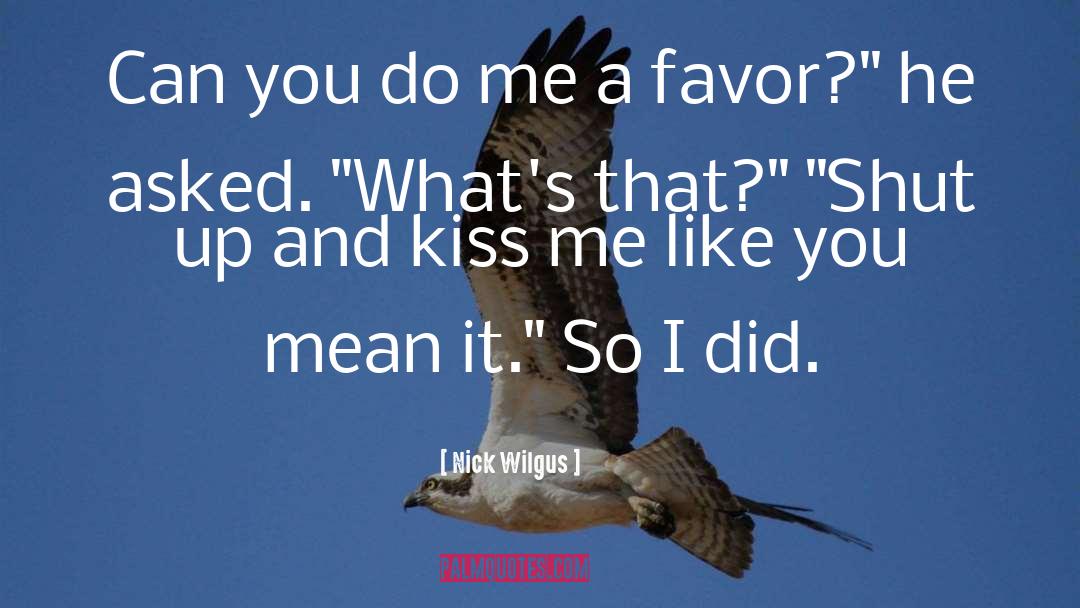 Favor quotes by Nick Wilgus