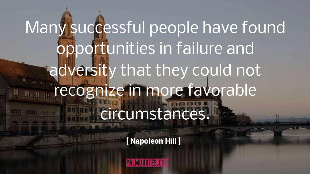 Favorable quotes by Napoleon Hill