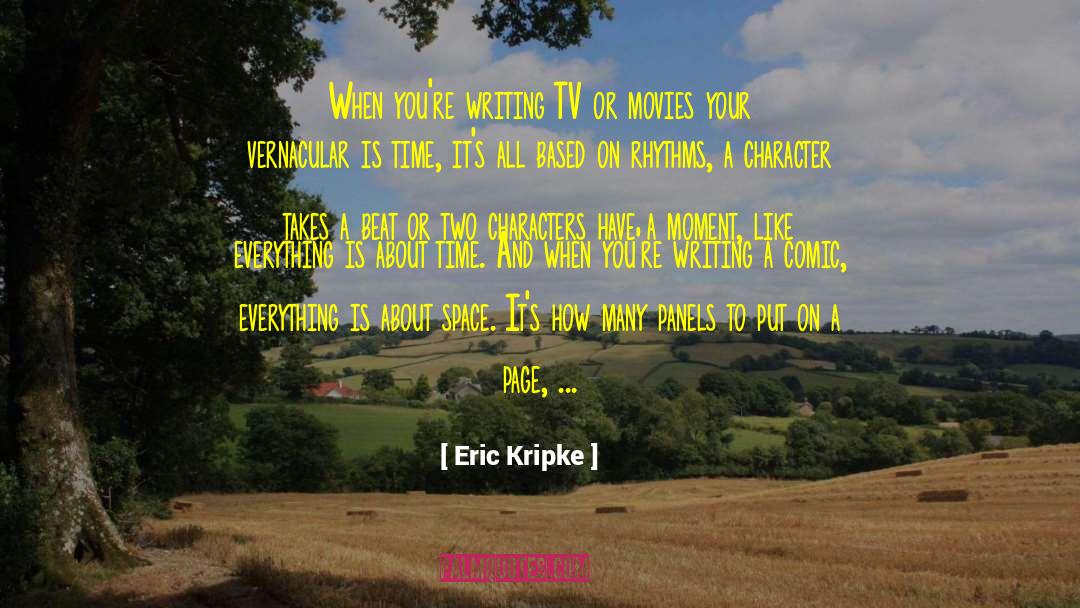 Favorite Characters quotes by Eric Kripke