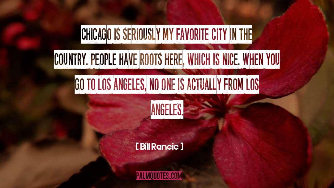 Favorite City quotes by Bill Rancic