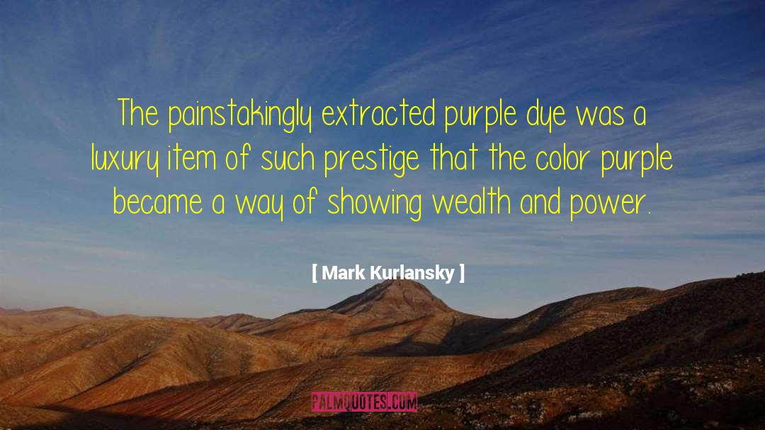 Favorite Color Purple quotes by Mark Kurlansky