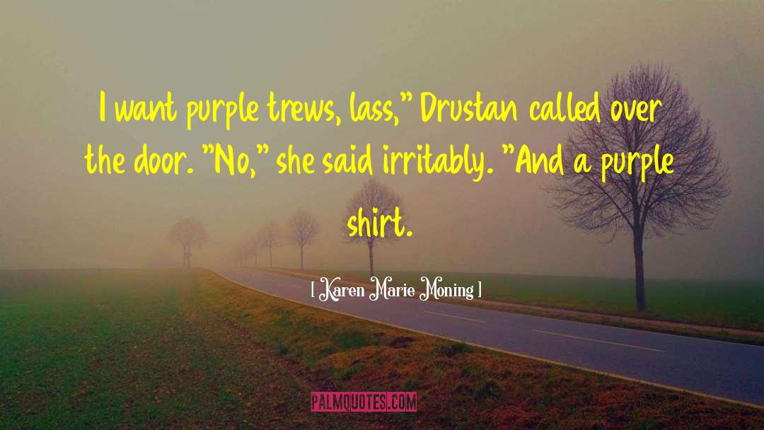 Favorite Color Purple quotes by Karen Marie Moning