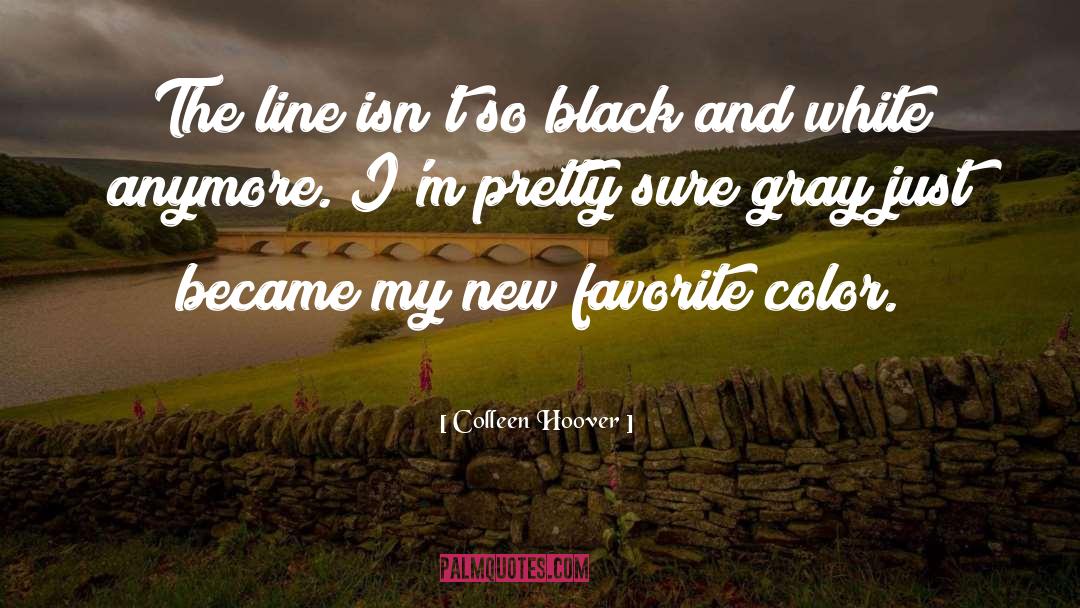 Favorite Color quotes by Colleen Hoover