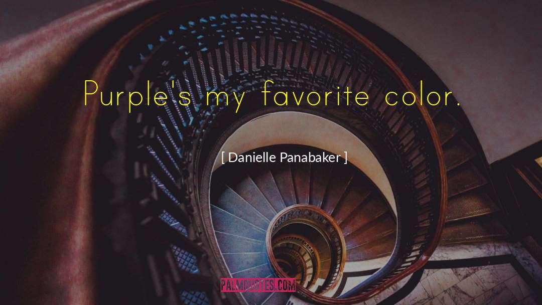 Favorite Color quotes by Danielle Panabaker