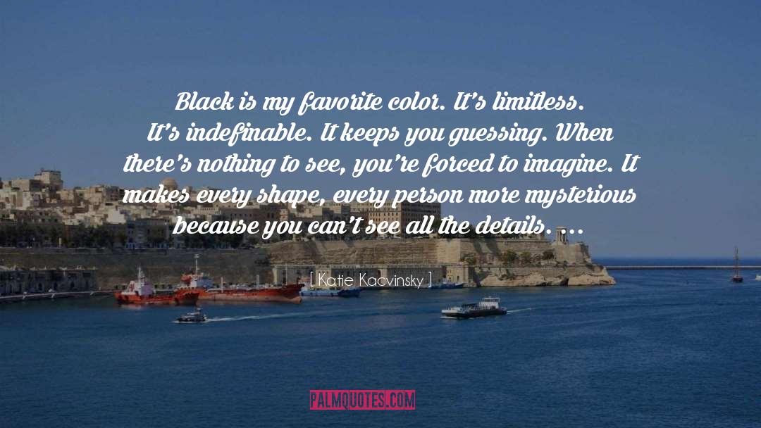 Favorite Color quotes by Katie Kacvinsky