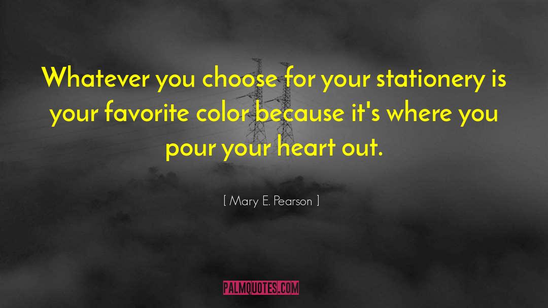 Favorite Color quotes by Mary E. Pearson