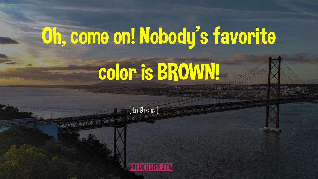 Favorite Color quotes by Lee Blessing