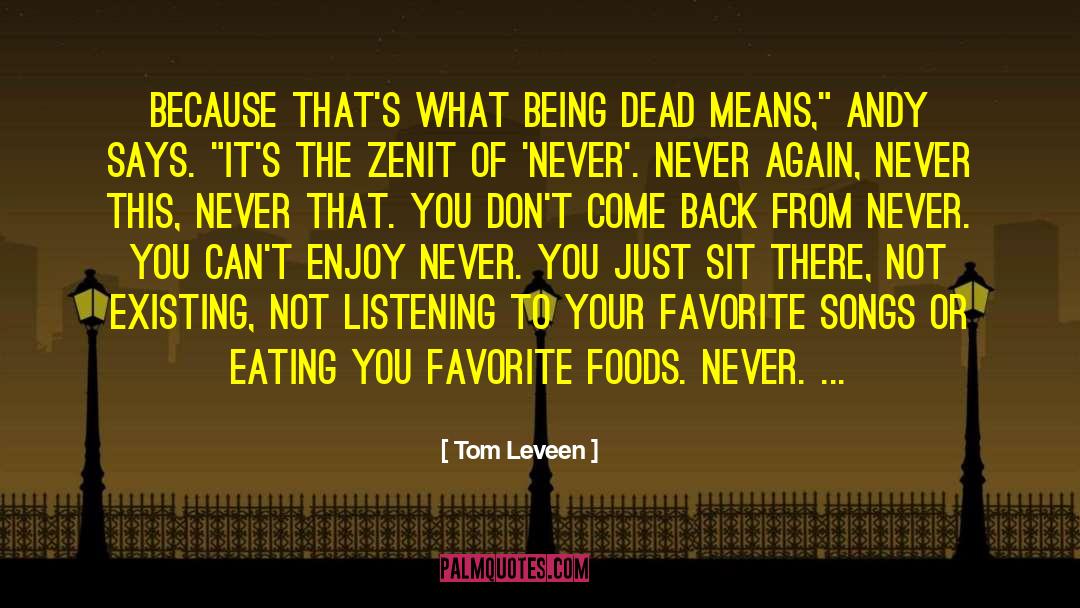 Favorite Foods quotes by Tom Leveen