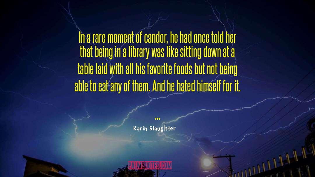 Favorite Foods quotes by Karin Slaughter