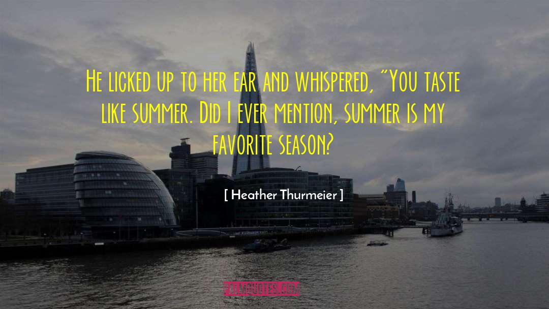 Favorite Foods quotes by Heather Thurmeier