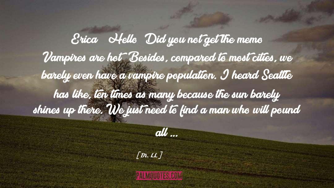 Favorite Hello quotes by Dr. LL